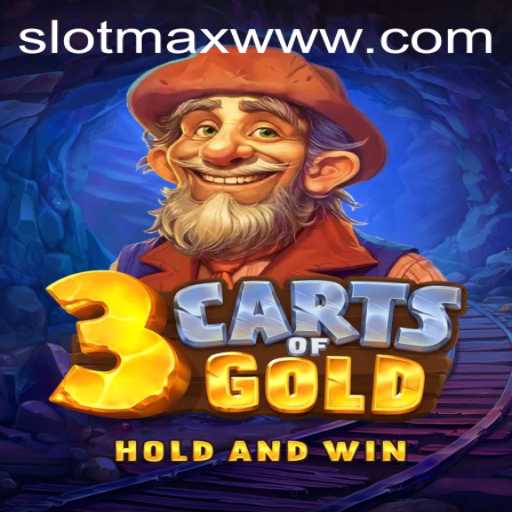 Discover the Exciting World of 3cartsOfGold: A New Adventure in SLOTMAX