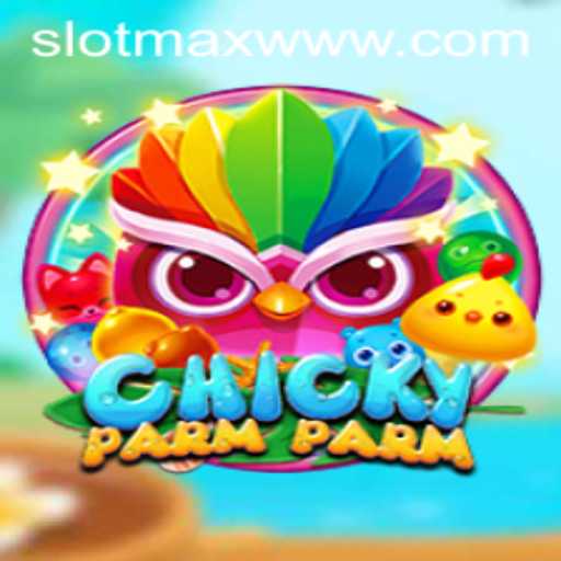 ChickyParmParm: The Exciting New Slot Game Featuring SLOTMAX Technology