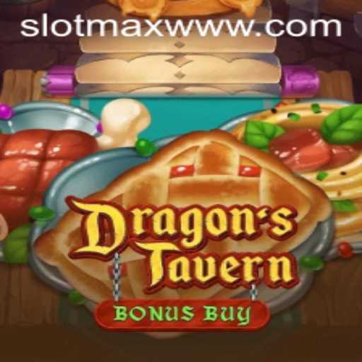Embark on an Epic Adventure with DragonsTavern SLOTMAX