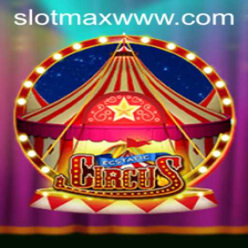 EcstaticCircus: Dive Into The Fun With SLOTMAX