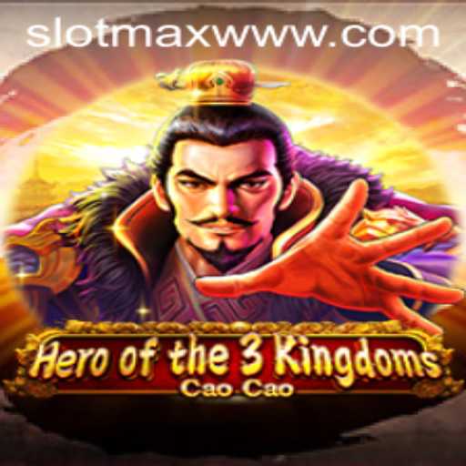 Heroofthe3KingdomsCaoCao: Immersive Gaming Experience with SLOTMAX
