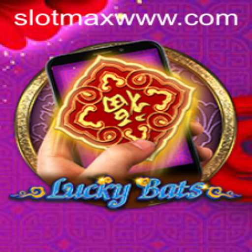 Unlock the Exciting World of LuckyBatsM with SLOTMAX: A Comprehensive Guide