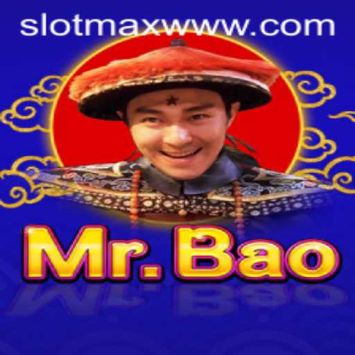 MrBao Game: Unveil the Excitement with SLOTMAX